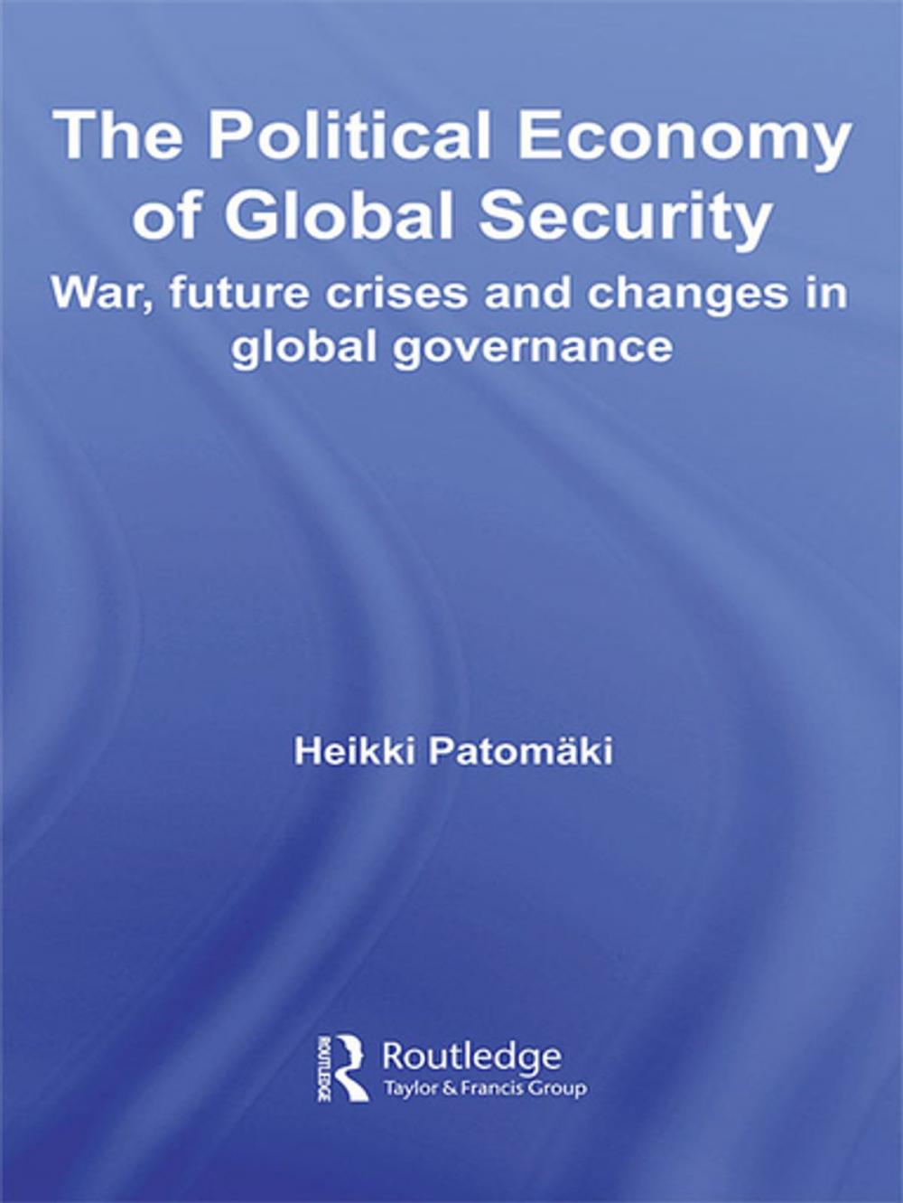 Big bigCover of The Political Economy of Global Security