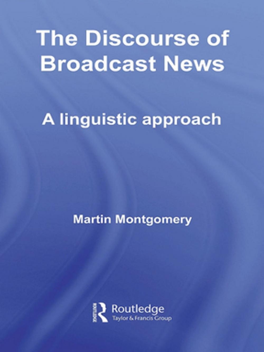 Big bigCover of The Discourse of Broadcast News