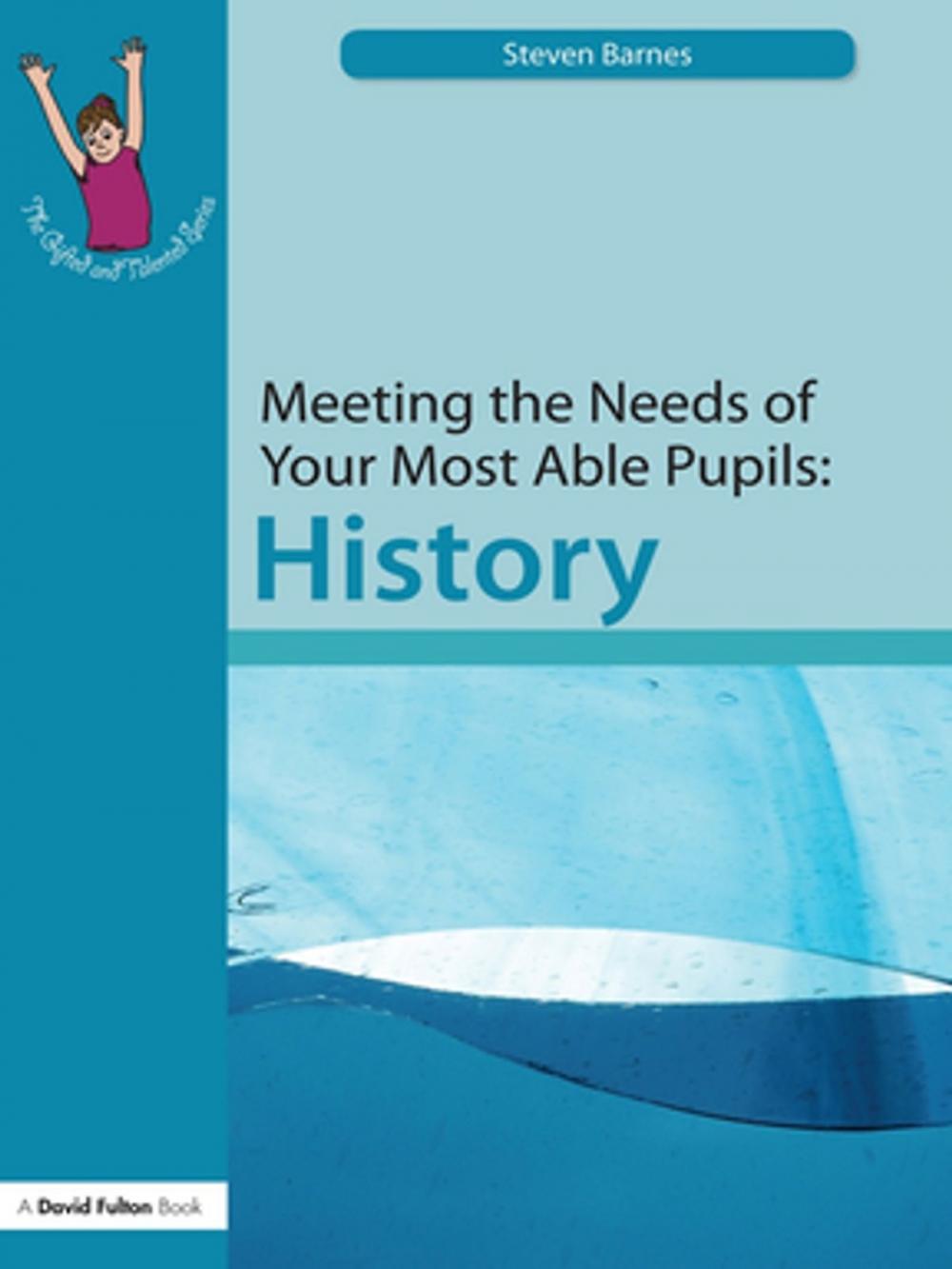 Big bigCover of Meeting the Needs of Your Most Able Pupils: History