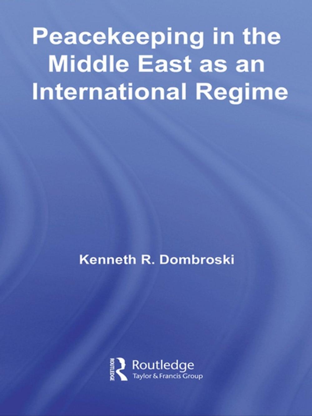 Big bigCover of Peacekeeping in the Middle East as an International Regime