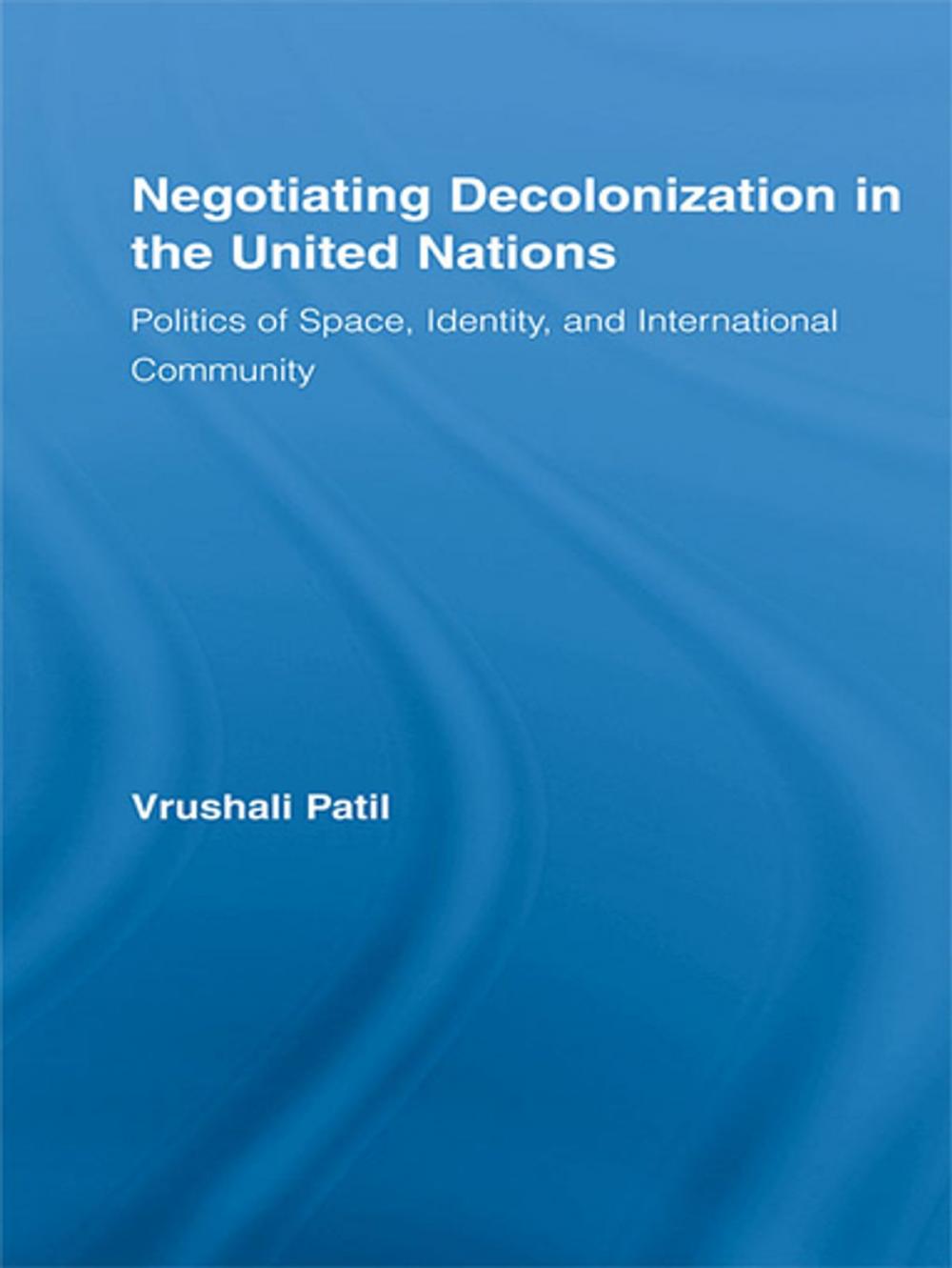 Big bigCover of Negotiating Decolonization in the United Nations