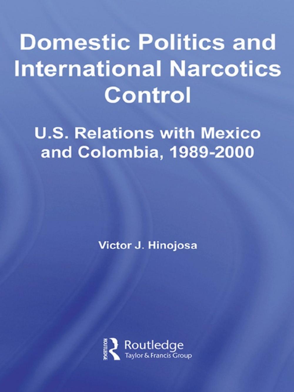 Big bigCover of Domestic Politics and International Narcotics Control