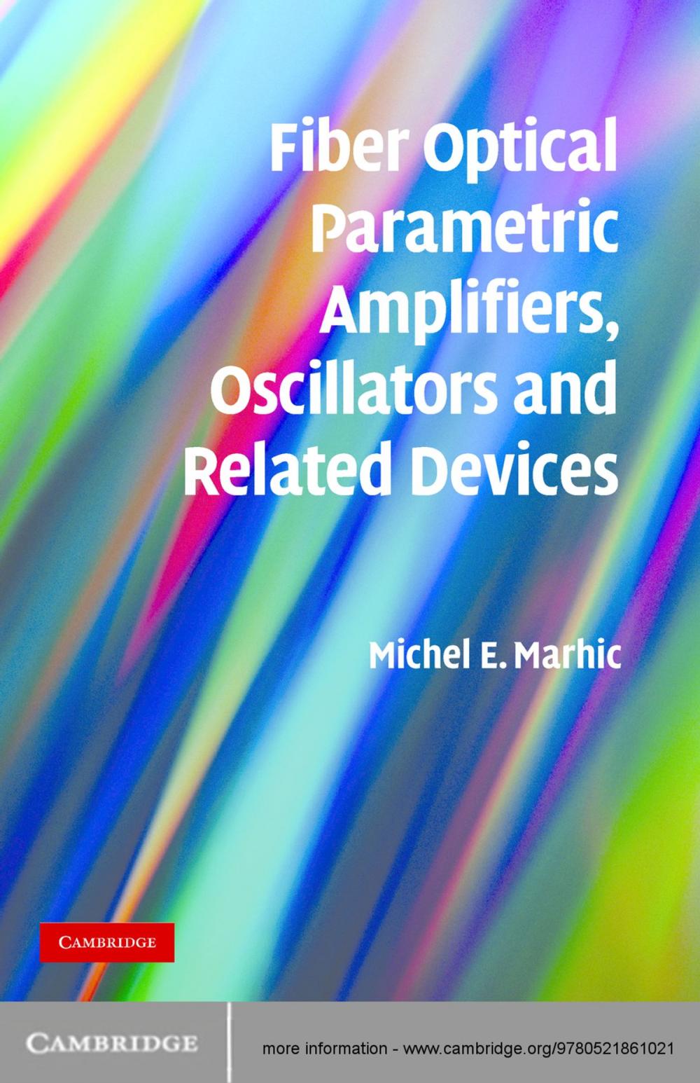 Big bigCover of Fiber Optical Parametric Amplifiers, Oscillators and Related Devices