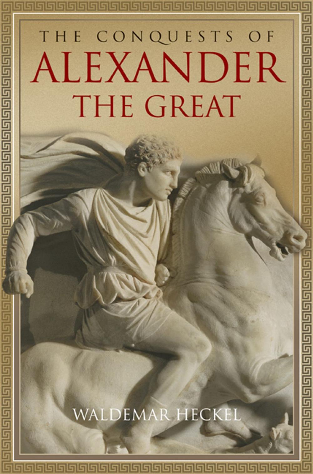 Big bigCover of The Conquests of Alexander the Great