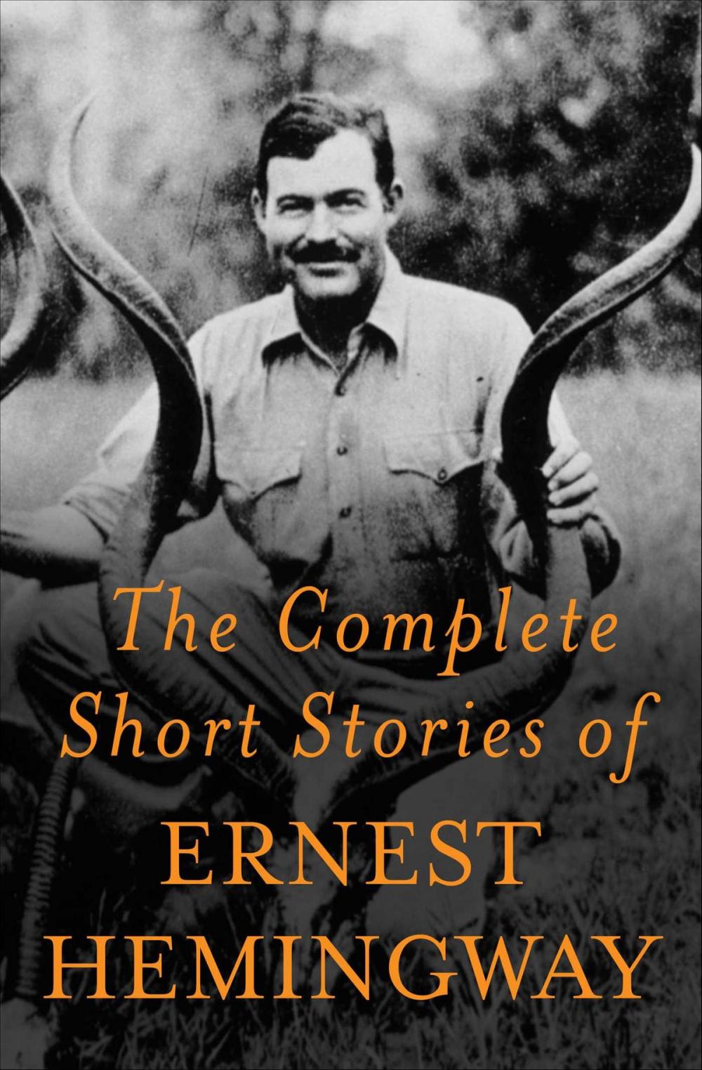 Big bigCover of The Complete Short Stories Of Ernest Hemingway