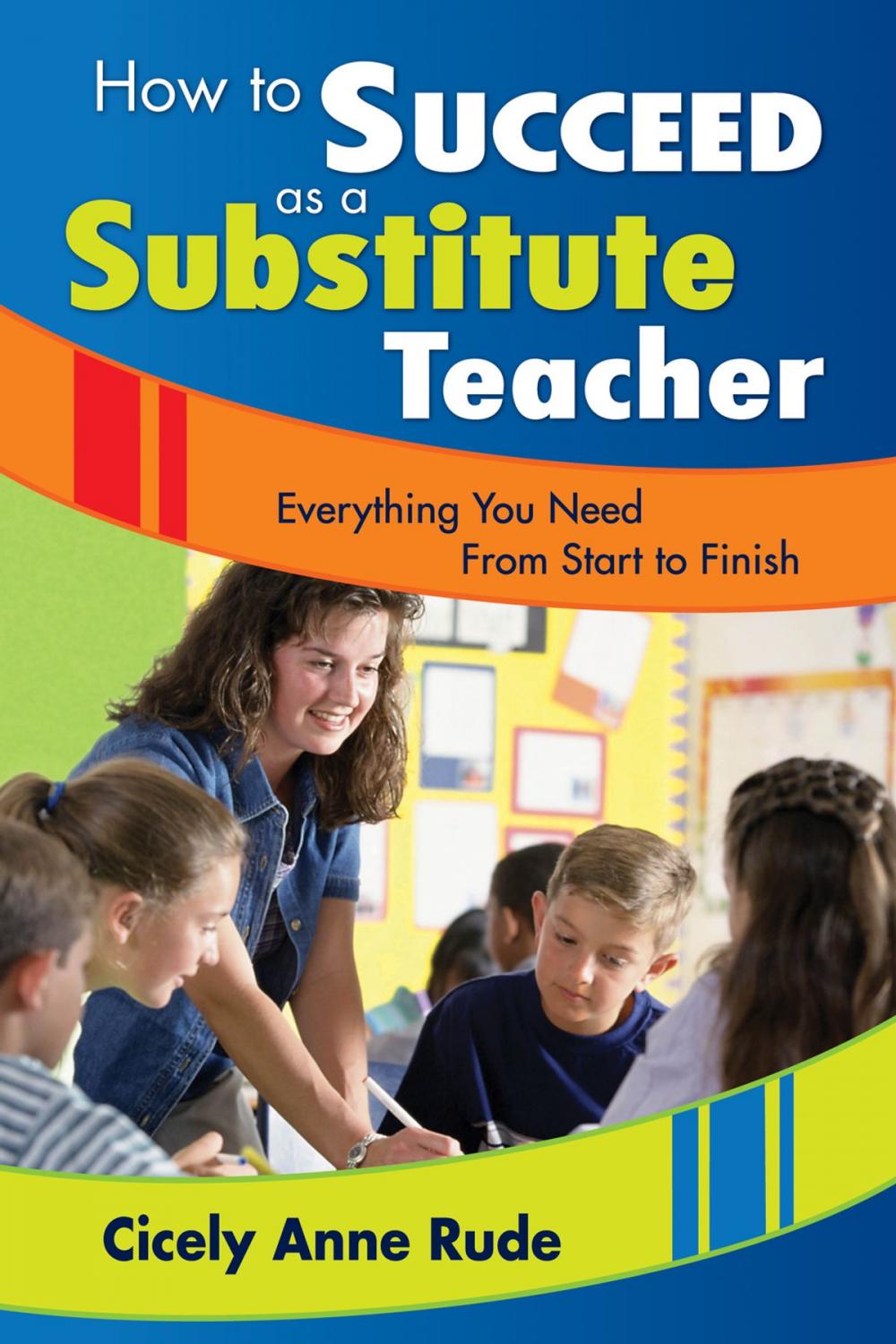 Big bigCover of How to Succeed as a Substitute Teacher