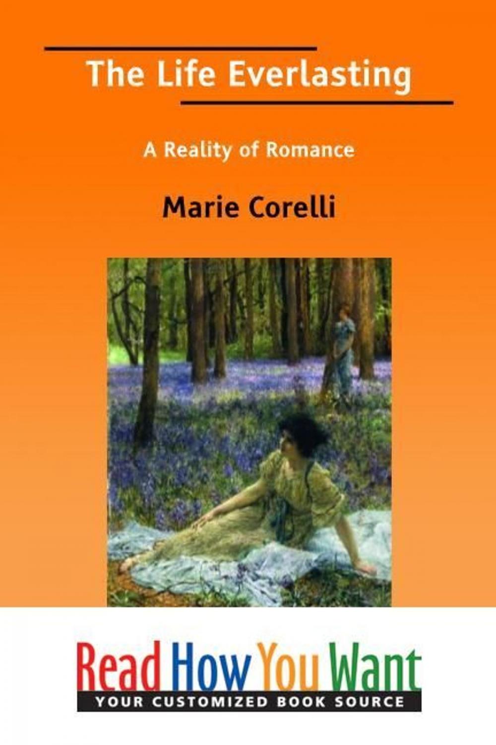 Big bigCover of The Life Everlasting: A Reality Of Romance