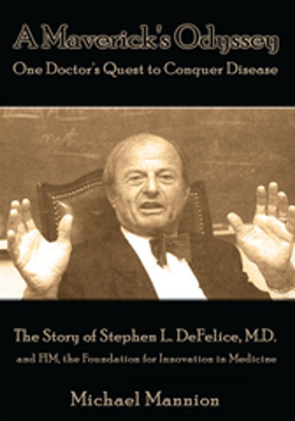 Big bigCover of A Maverick's Odyssey: One Doctor's Quest to Conquer Disease