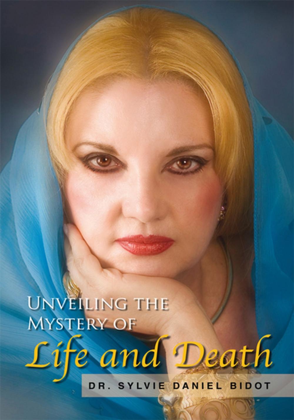 Big bigCover of Unveiling the Mystery of Life and Death