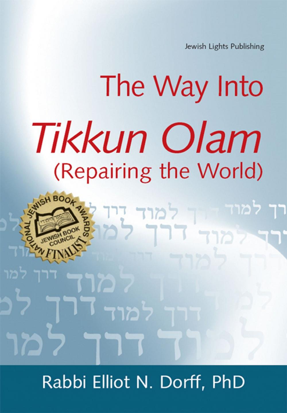 Big bigCover of The Way Into Tikkun Olam (Repairing the World)