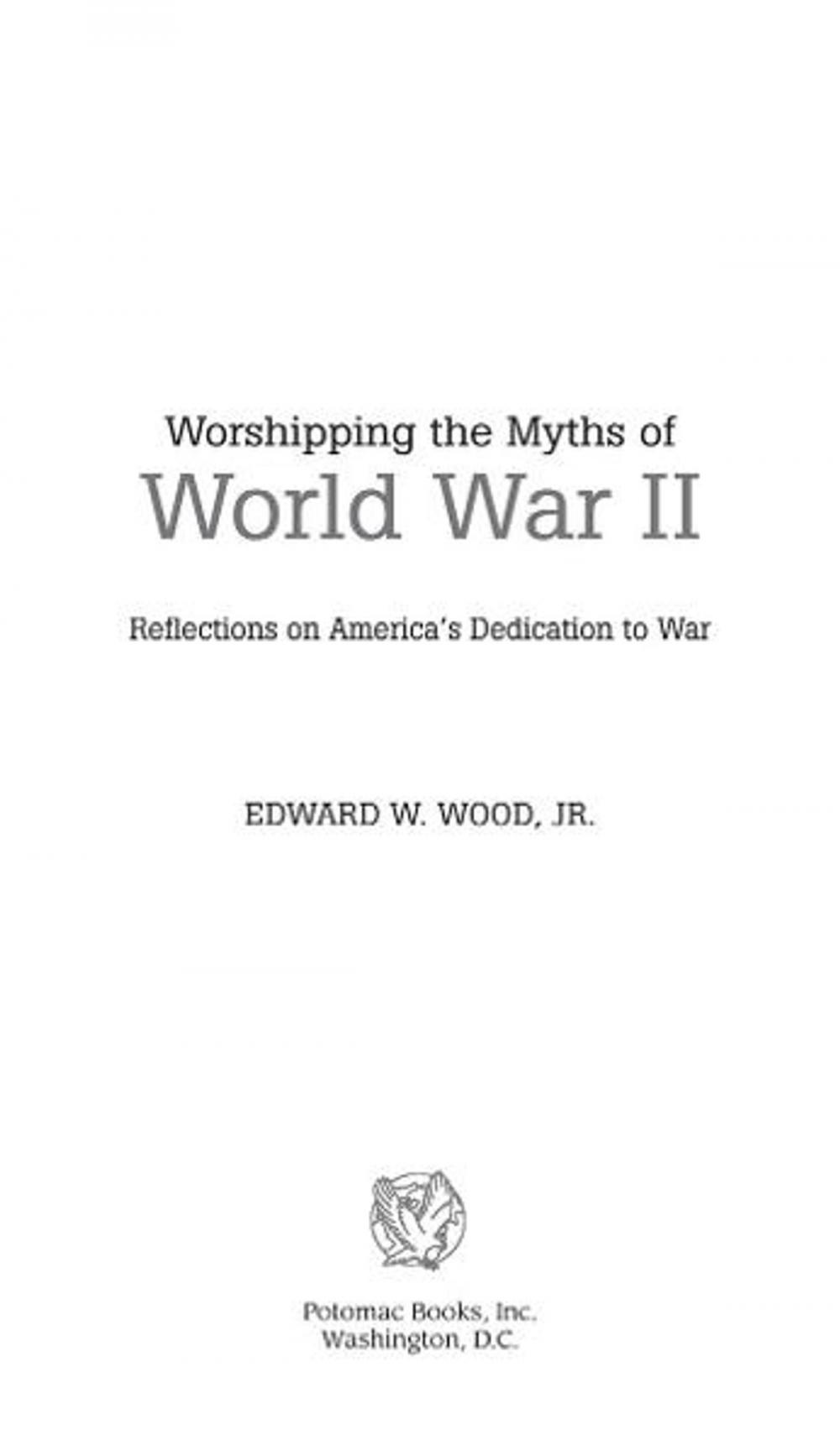 Big bigCover of Worshipping the Myths of World War II