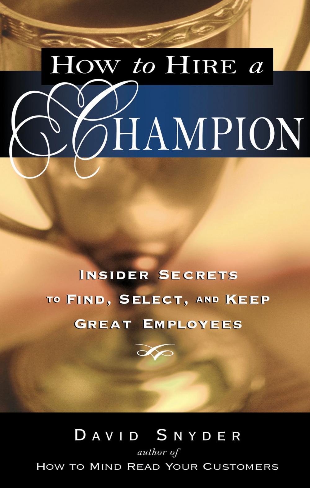 Big bigCover of How to Hire a Champion