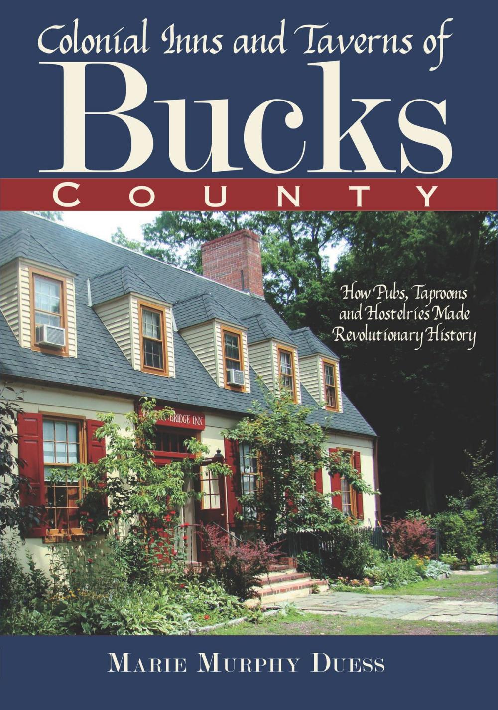 Big bigCover of Colonial Inns and Taverns of Bucks County