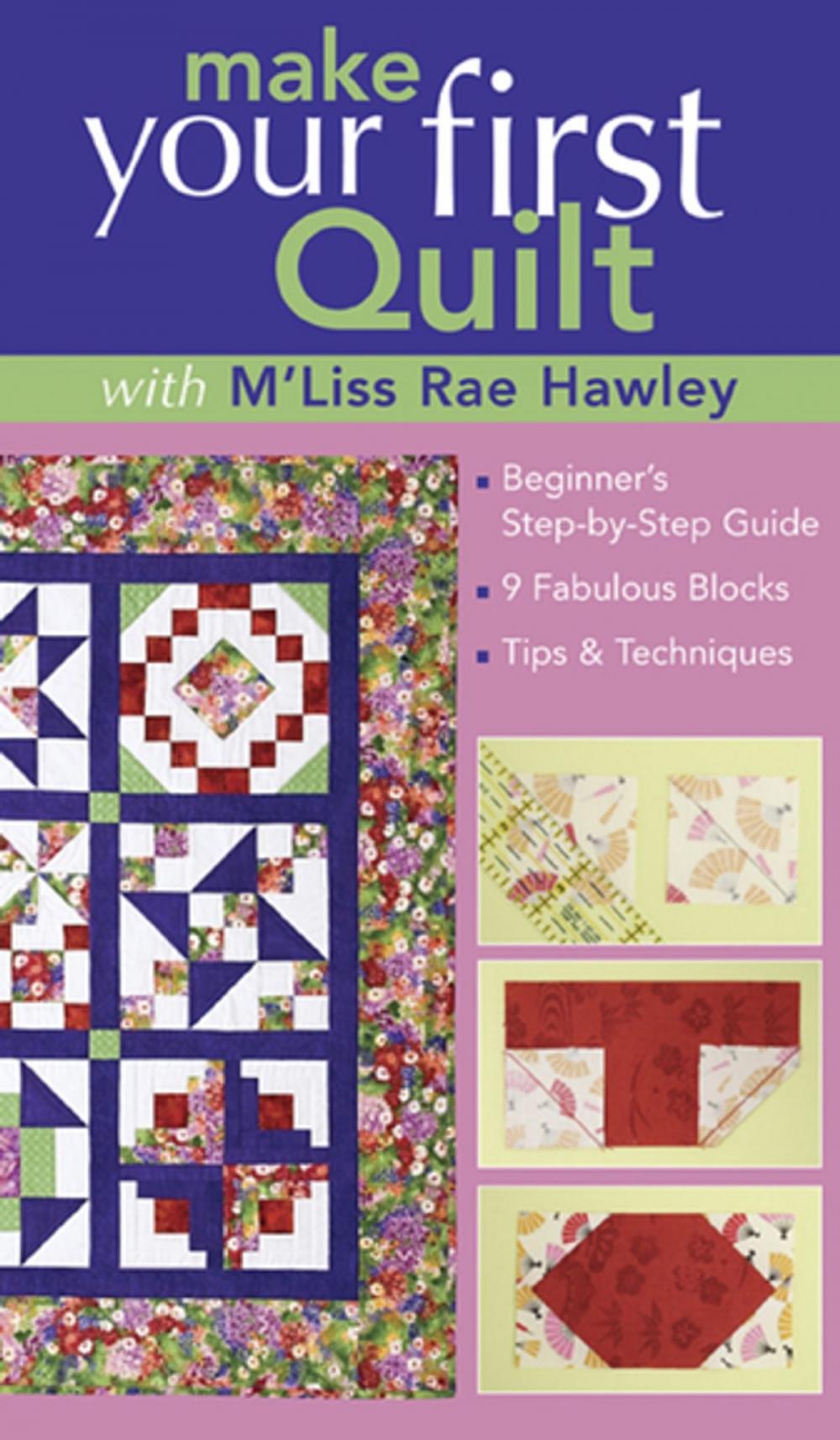 Big bigCover of Make Your First Quilt with M'Liss Rae Hawley