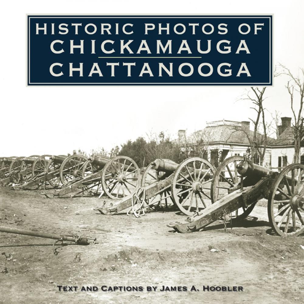 Big bigCover of Historic Photos of Chickamauga Chattanooga