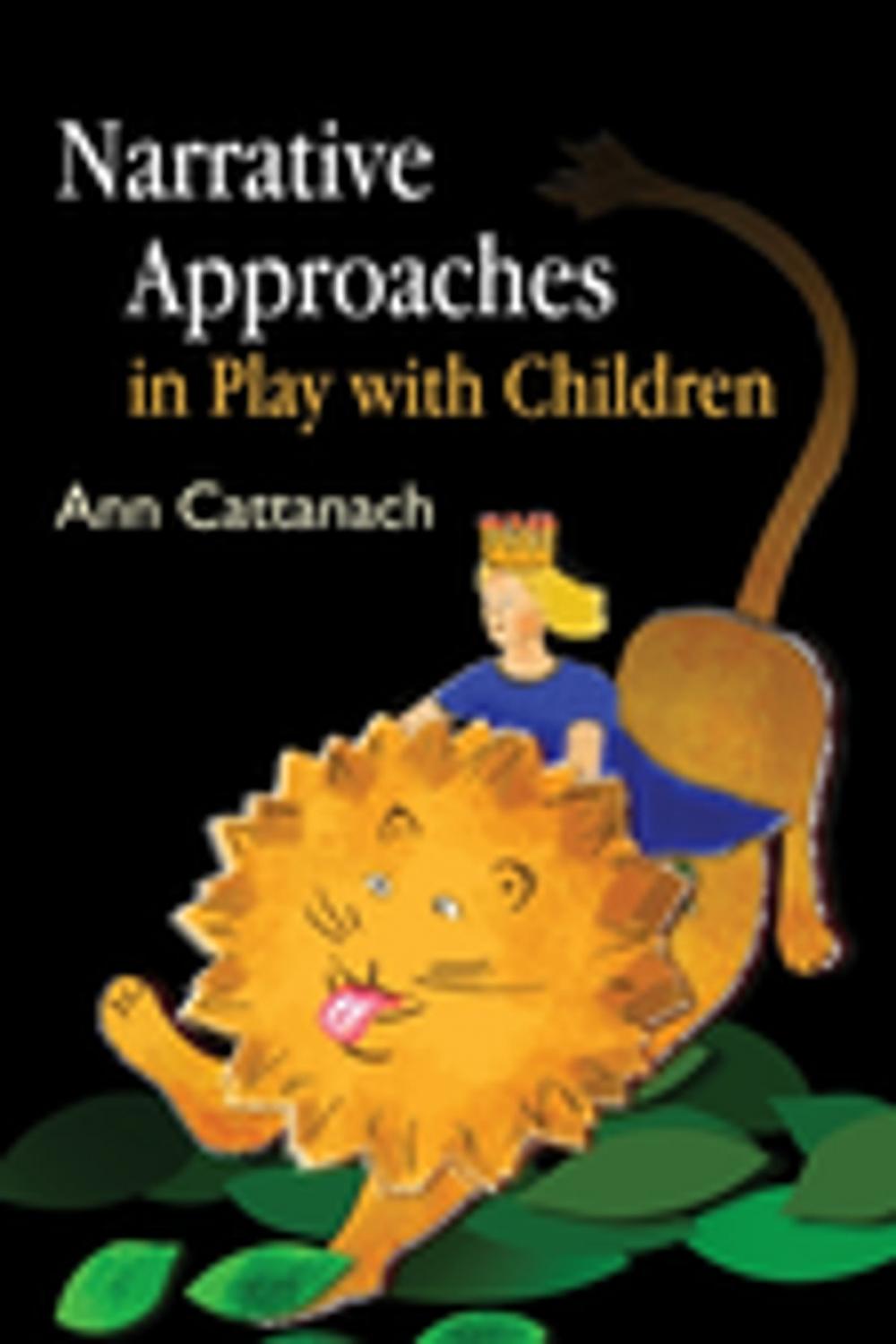 Big bigCover of Narrative Approaches in Play with Children