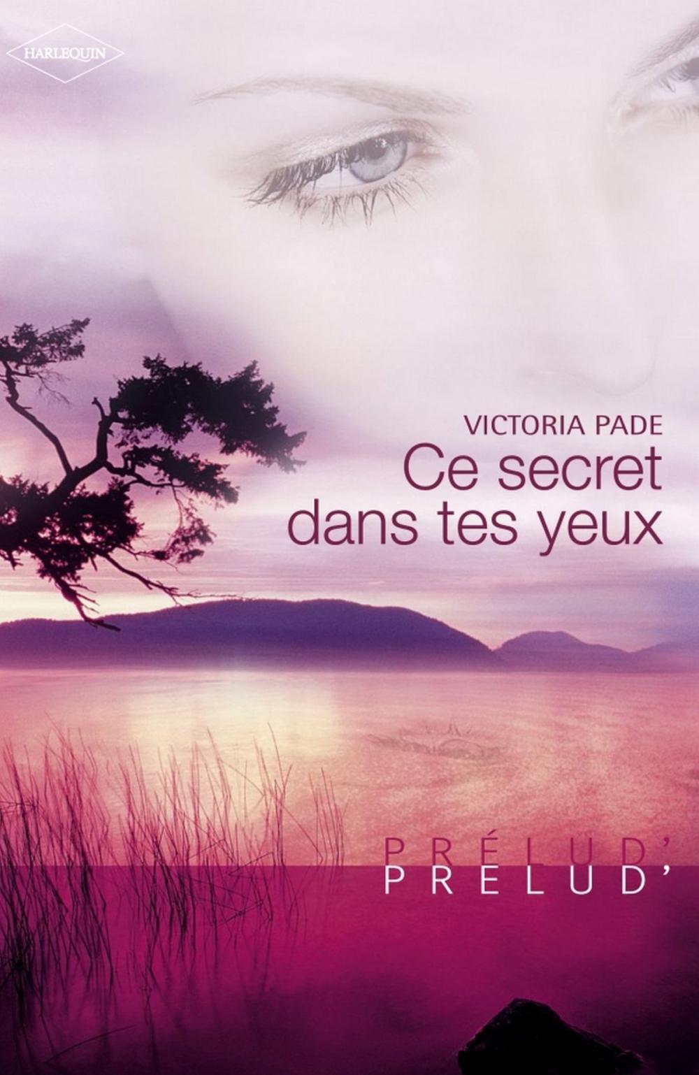 Big bigCover of Ce secret dans tes yeux (Harlequin Prélud')