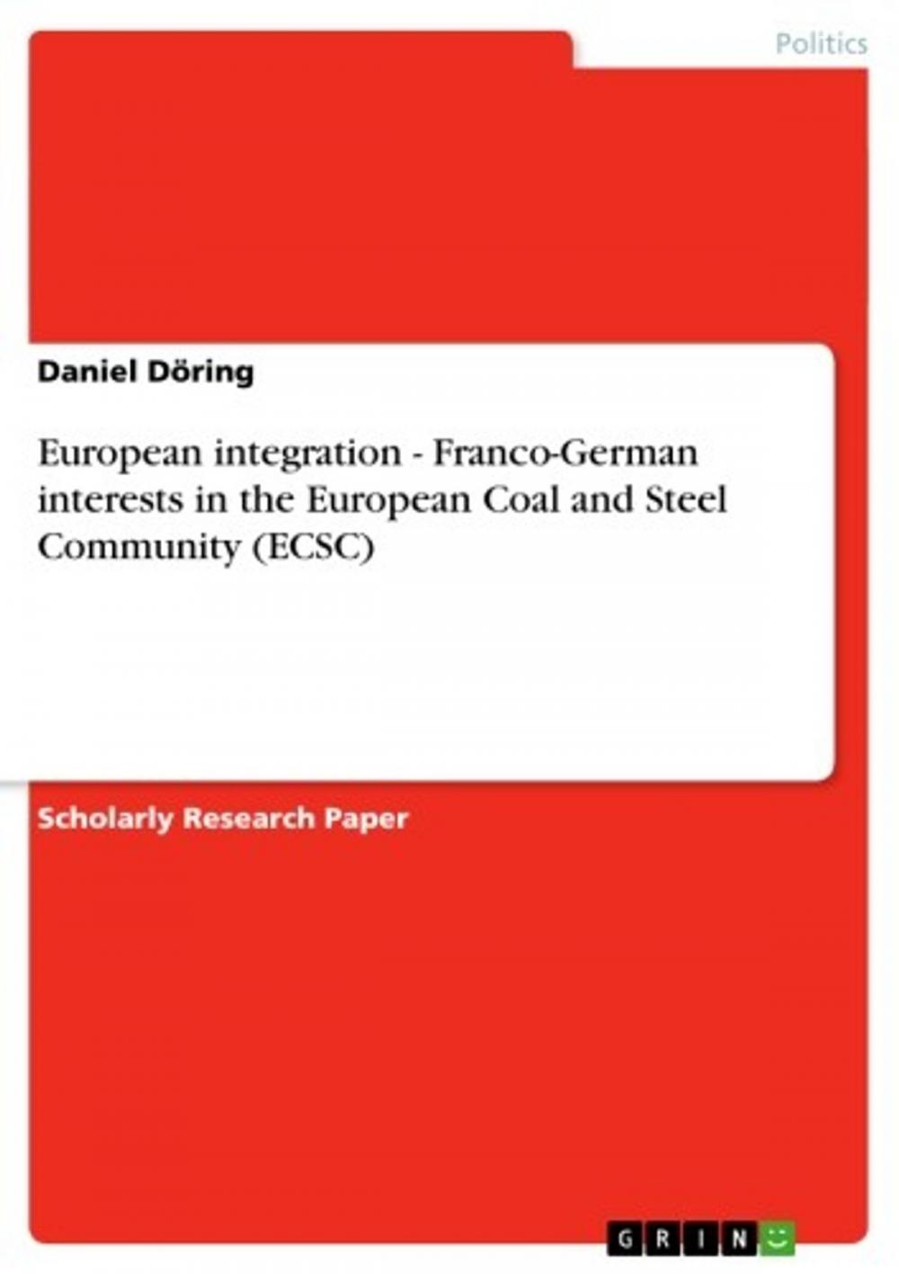 Big bigCover of European integration - Franco-German interests in the European Coal and Steel Community (ECSC)