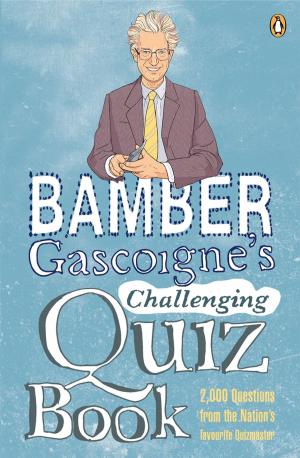 Cover of the book Bamber Gascoigne's Challenging Quiz Book by Jean Racine