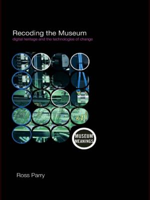 Cover of the book Recoding the Museum by Kalwant Bhopal