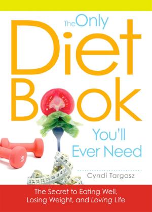 Cover of the book The Only Diet Book You'll Ever Need by Briana Borten, Dr. Peter Borten