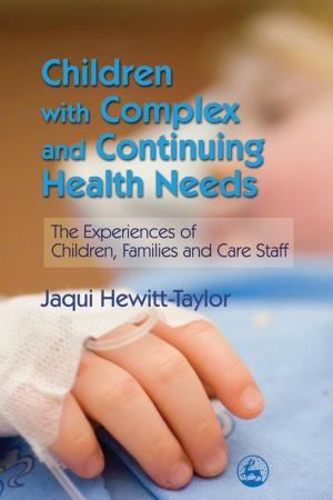 Cover of the book Children with Complex and Continuing Health Needs by Diana Kerr