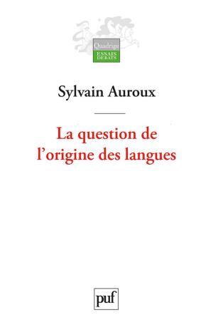 Cover of the book La question de l'origine des langues, suivi de L'historicité des sciences by Marie-Claire Durieux, Laurent Danon-Boileau, Bernard Chervet