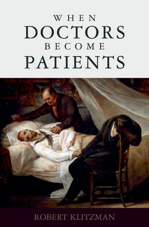 Cover of the book When Doctors Become Patients by Robert Klitzman, Oxford University Press