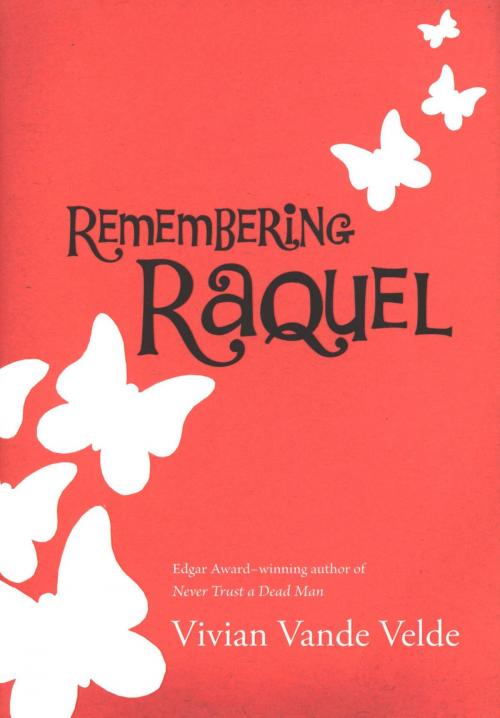 Cover of the book Remembering Raquel by Vivian Vande Velde, HMH Books