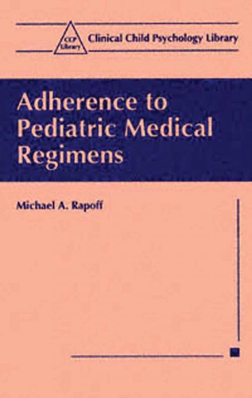 Cover of the book Adherence to Pediatric Medical Regimens by Michael A. Rapoff, Springer US