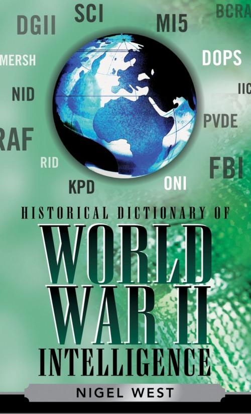Cover of the book Historical Dictionary of World War II Intelligence by Nigel West, Scarecrow Press