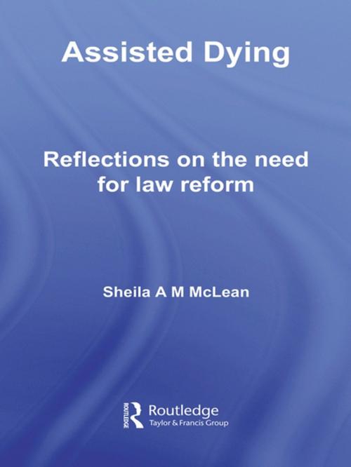 Cover of the book Assisted Dying by Sheila McLean, Taylor and Francis