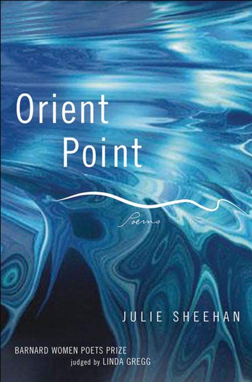 Cover of the book Orient Point: Poems by Julie Sheehan, W. W. Norton & Company