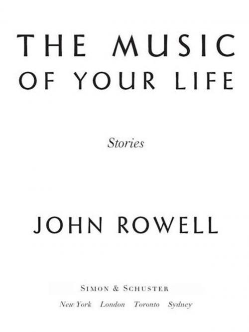 Cover of the book The Music of Your Life by John Rowell, Simon & Schuster