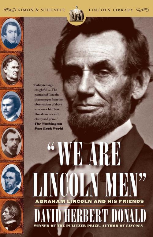 Cover of the book We Are Lincoln Men by David Herbert Donald, Simon & Schuster