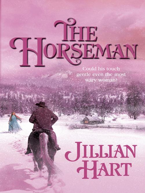 Cover of the book The Horseman by Jillian Hart, Harlequin