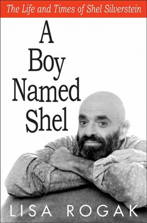 Cover of the book A Boy Named Shel by Lisa Rogak, St. Martin's Press