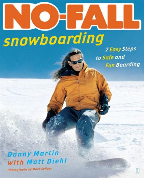 Cover of the book No-Fall Snowboarding by Danny Martin, Mark Seliger, Touchstone