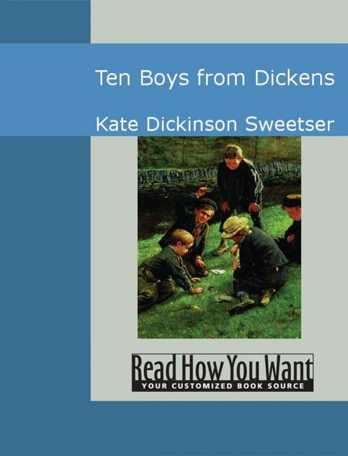 Cover of the book Ten Boys From Dickens by Kate Dickinson Sweetser, ReadHowYouWant