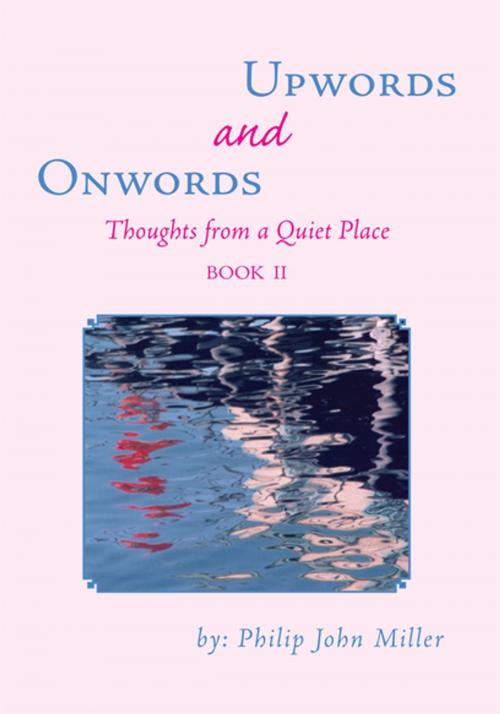 Cover of the book Onwords and Upwords by Philip John Miller, Xlibris US