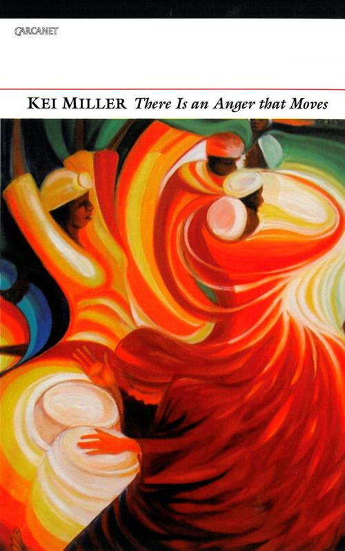 Cover of the book There Is an Anger That Moves by Kei Miller, Carcanet Press Ltd.