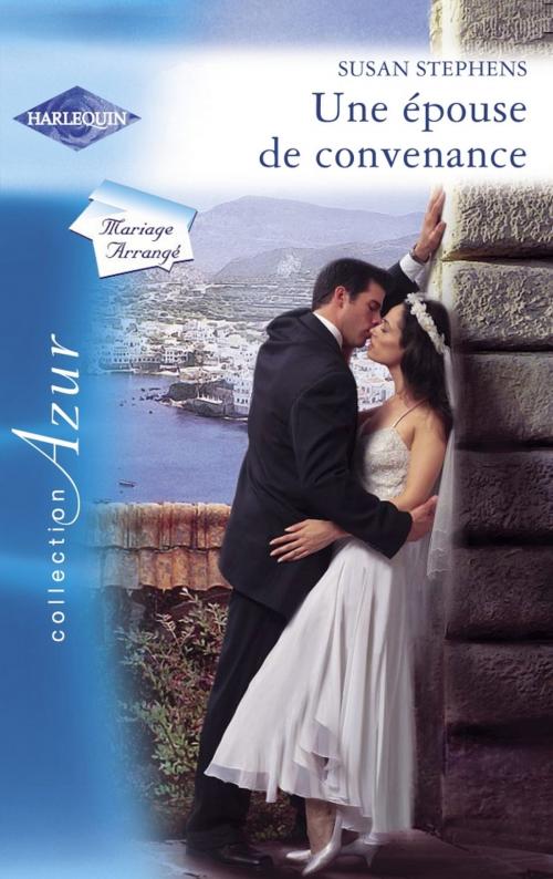 Cover of the book Une épouse de convenance (Harlequin Azur) by Susan Stephens, Harlequin