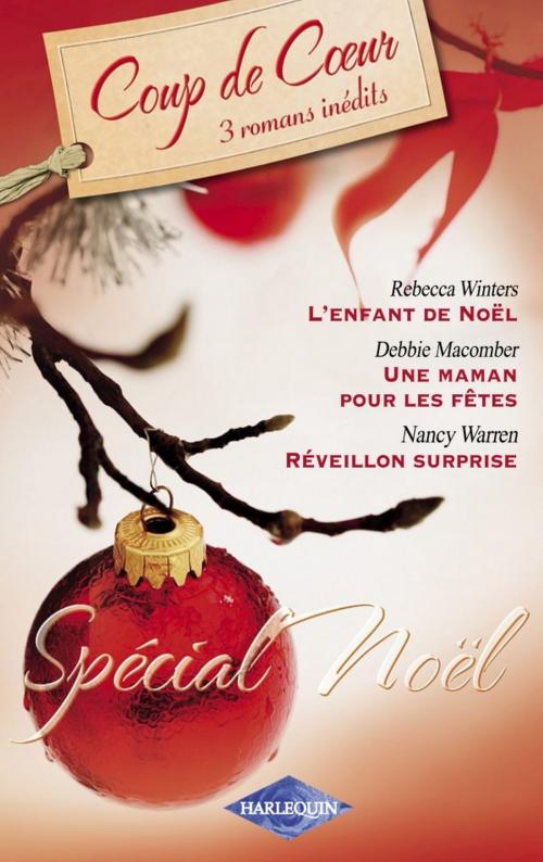 Cover of the book Spécial Noël (Harlequin Coup de Coeur) by Rebecca Winters, Debbie Macomber, Nancy Warren, Harlequin