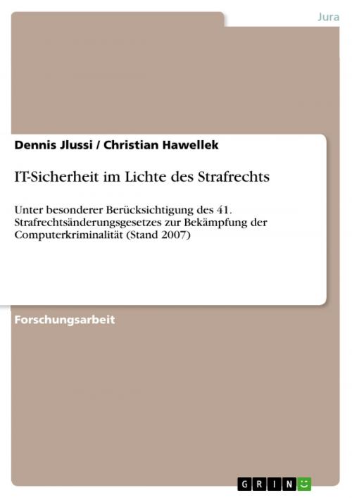 Cover of the book IT-Sicherheit im Lichte des Strafrechts by Dennis Jlussi, Christian Hawellek, GRIN Verlag