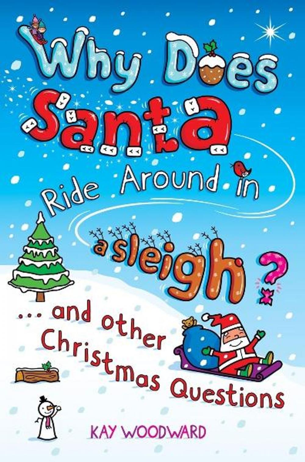 Big bigCover of Why Does Santa Ride Around in a Sleigh?