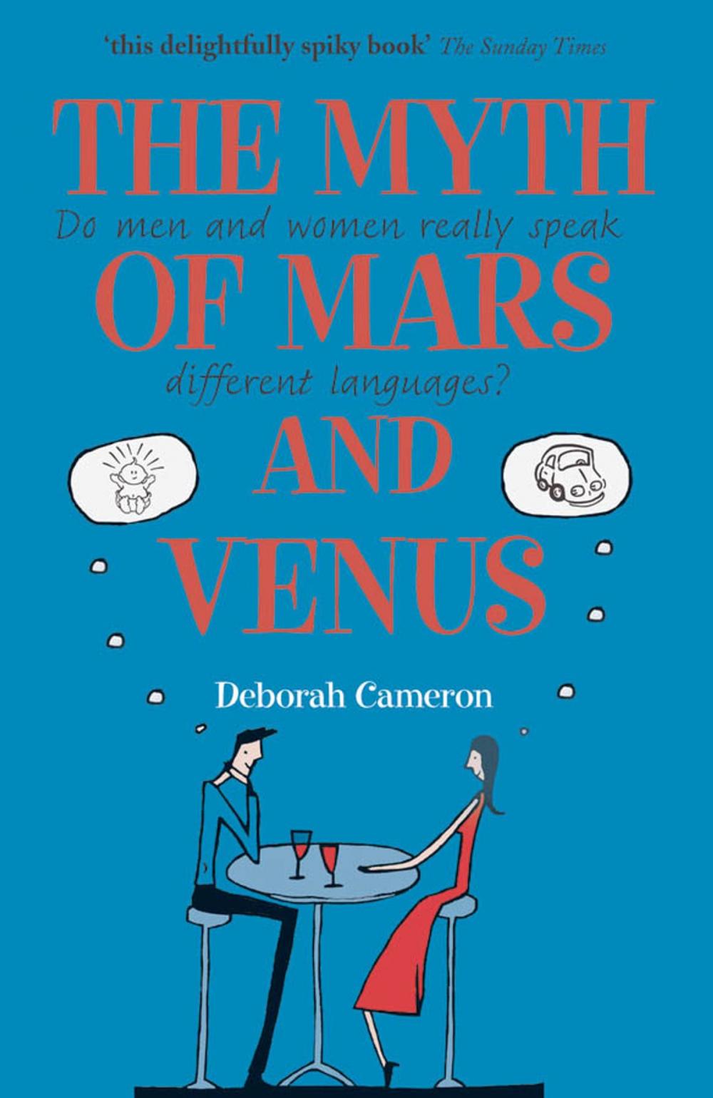 Big bigCover of The Myth of Mars and Venus: Do men and women really speak different languages?