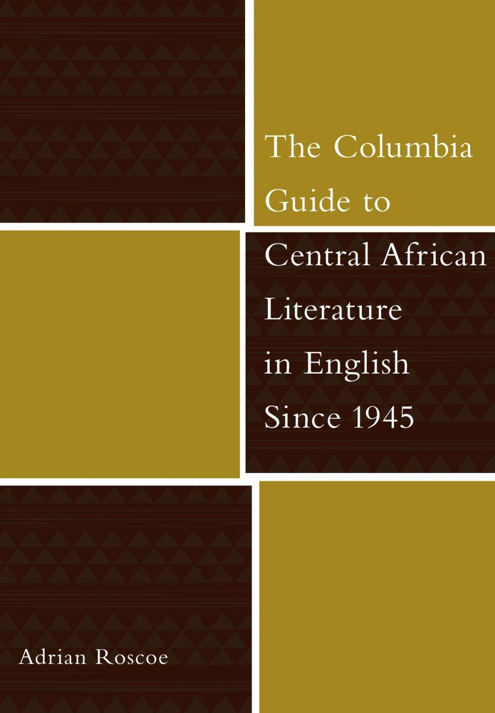 Big bigCover of The Columbia Guide to Central African Literature in English Since 1945