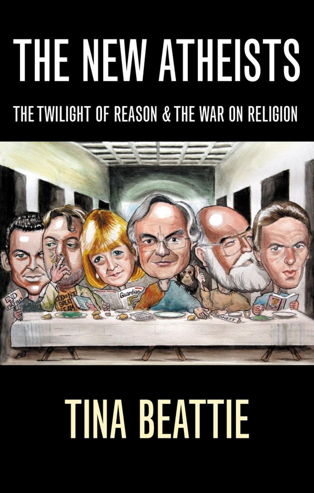 Big bigCover of The New Atheists: The Twilight of Reason and the War on Religion