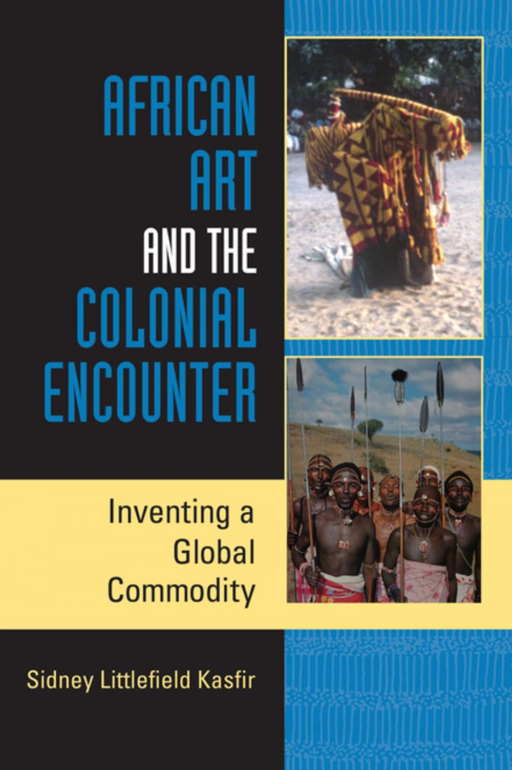 Big bigCover of African Art and the Colonial Encounter