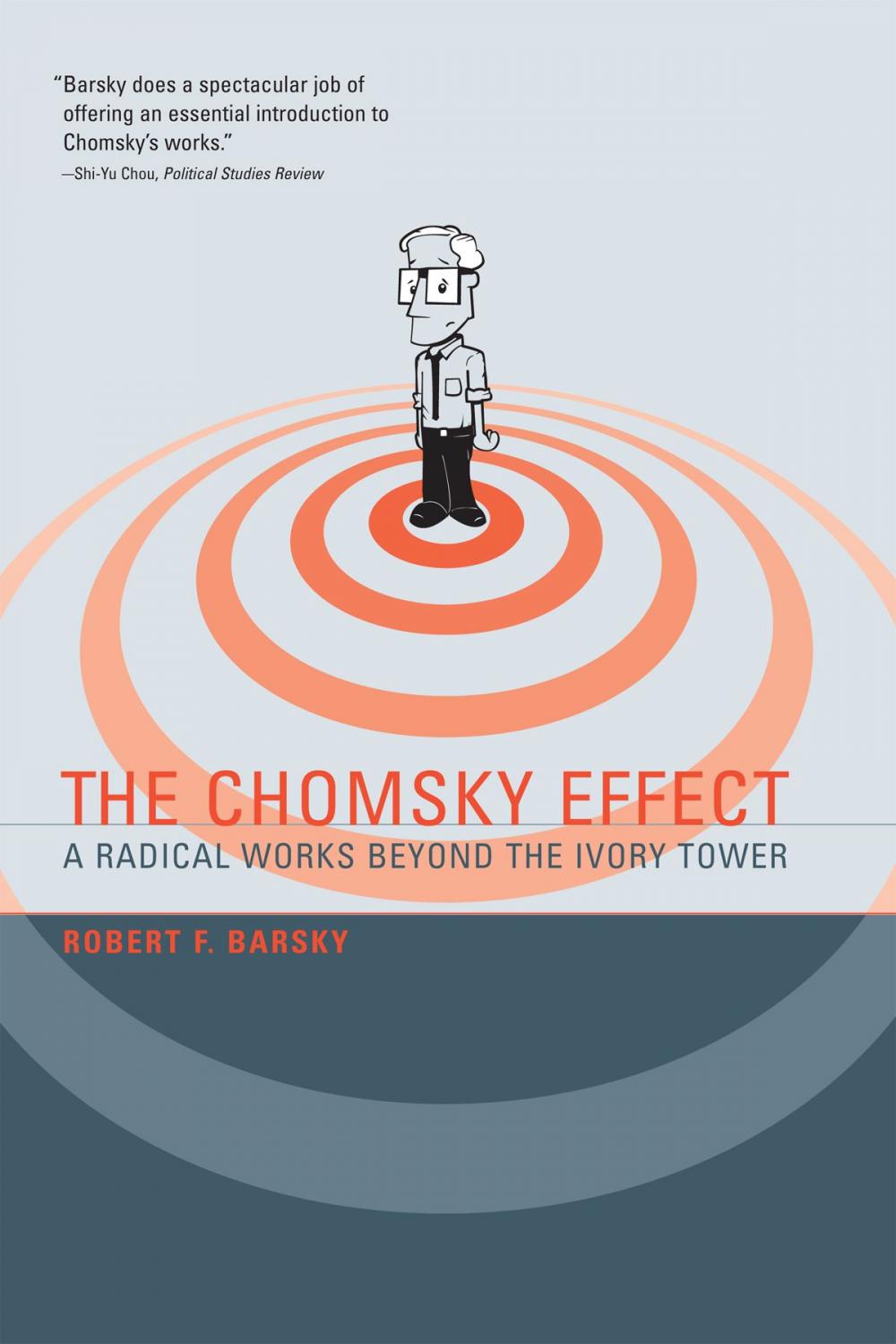 Big bigCover of The Chomsky Effect: A Radical Works Beyond the Ivory Tower